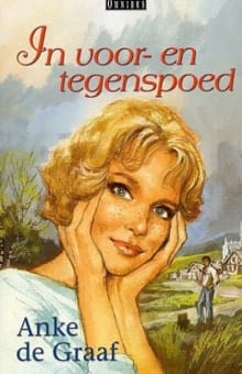 In voor- en tegenspoed - Anke de Graaf, Anke De Graaf