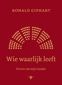 Wie waarlijk leeft - Ronald Giphart