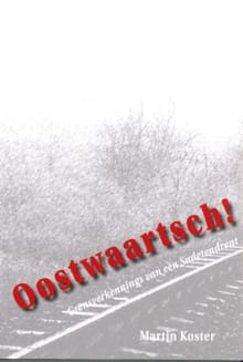 Oostwaartsch! - Martin Koster