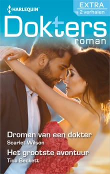 Dromen van een dokter / Het grootste avontuur - Scarlet Wilson, Tina Beckett