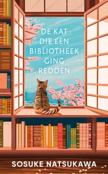 De kat die een bibliotheek ging redden - Sosuke Natsukawa