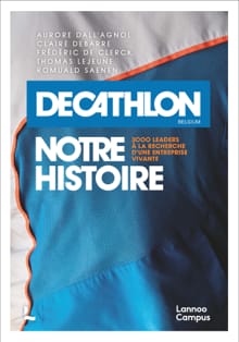 Decathlon, notre histoire (FRA) - Aurore Dall'Agnol, Romuald Saenen, ...
