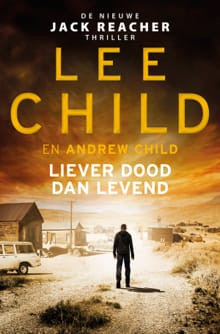 Liever dood dan levend - Lee Child, Andrew Child