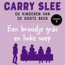 Een broodje gras en linke soep - groep 8 - Carry Slee