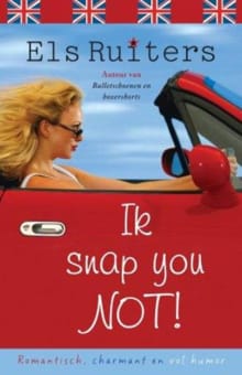 Ik snap you not! - Els Ruiters