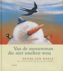 Van de sneeuwman die niet smelten wou - Van Daele, Henri Van Daele