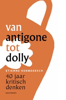 Van Antigone tot Dolly - Etienne Vermeersch