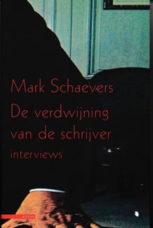 De verdwijning van de schrijver -  Schaevers, Mark Schaevers