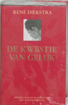 De kwestie van geluk - René Diekstra