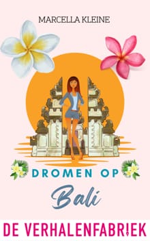Dromen op Bali - Marcella Kleine