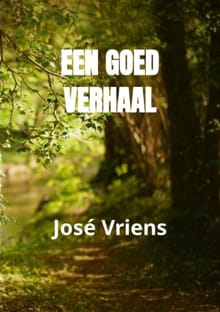 Een goed verhaal - José Vriens