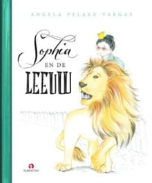 Sophia en de leeuw - Angela Pelaez-Vargas