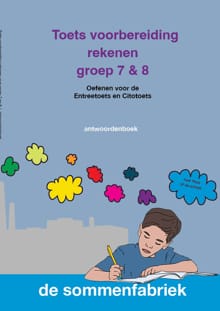 Toets voorbereiding rekenen - groep 7 & 8 - Antwoordenboek - Liesbeth van der Plas