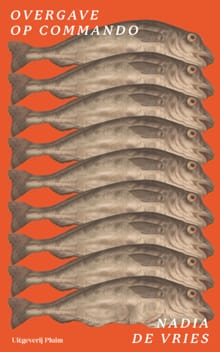 Overgave op commando - Nadia de Vries