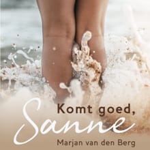 Komt goed, Sanne - Marjan van den Berg