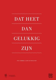 Dat heet dan gelukkig zijn - Pat Donnez, Dirk De Wachter