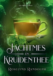 Jachtmes en kruidenthee - Roselynd Randolph