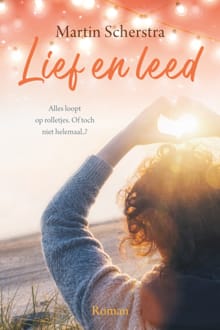 Lief en leed - Martin Scherstra