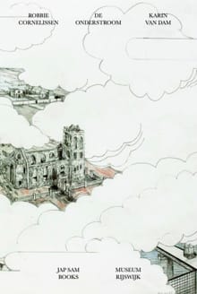 De Onderstroom / The Undercurrent. Robbie Cornelissen & Karin van Dam - Cornel Bierens, Arnoud Odding, ...