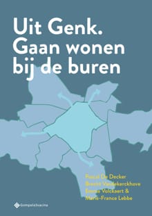 Uit Genk. Gaan wonen bij de buren - Pascal De Decker, Brecht Vandekerckhove, ...