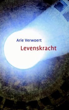 Levenskracht - Arie Verwoert