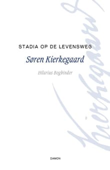 Stadia op de levensweg - Søren Kierkegaard