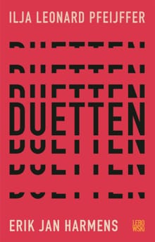 Duetten - Erik Jan Harmens, Ilja Leonard Pfeijffer