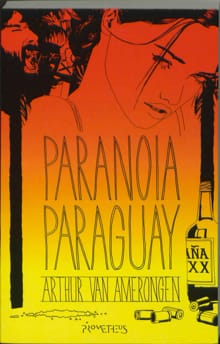 Paranoia Paraguay - Arthur van Amerongen