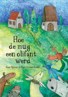 Hoe de mug een olifant werd - Kees Opmeer