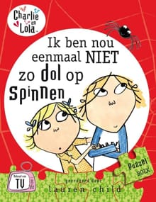 Charlie en Lola Ik ben nou eenmaal niet zo dol op spinnen - Lincoln Child