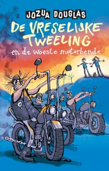 De vreselijke tweeling en de woeste motorbende - Jozua Douglas