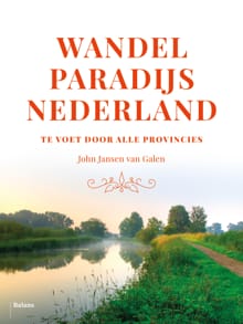Wandelparadijs Nederland - John Jansen van Galen