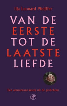 Van de eerste tot de laatste liefde - Ilja Leonard Pfeijffer