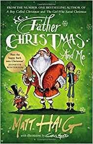 Father Christmas and me -  Haig, Matt, Matt Haig