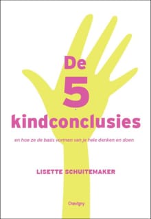 De 5 kindconclusies - Lisette Schuitemaker