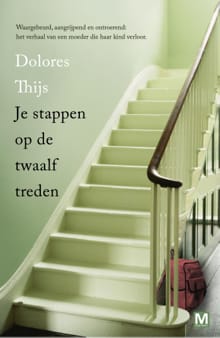 Je stappen op de twaalf treden - Dolores Thijs