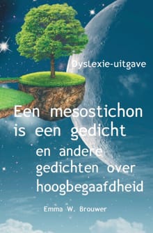 Een mesostichon is een gedicht - Emma W. Brouwer