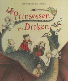 Prinsessen en draken - Christina Björk