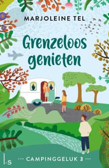 Grenzeloos genieten - Marjoleine Tel