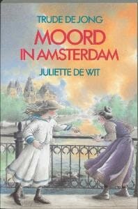 Moord in Amsterdam - Trude de Jong, Trude De Jong