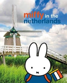 Miffy in the Netherlands - Dick Bruna