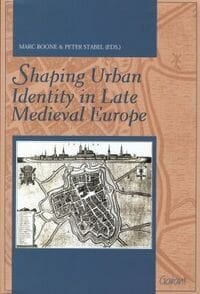 Shaping urban identity in late medieval Europe -  Stabel,  BOONE