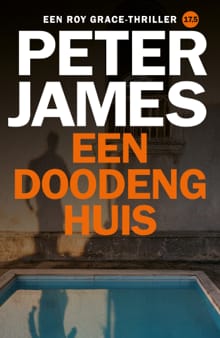 Een doodeng huis - Peter James