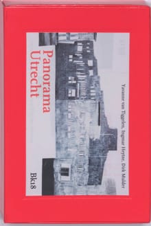 Panorama Utrecht - Y. van Tiggelen, I. Heytze, ...