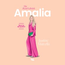 Amalia, The Royal Lifestyle - Justine Marcella