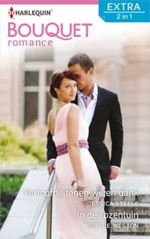 Verloofde tegen wil en dank ; In de rozentuin - Jessica Steele, Sophie Weston