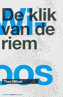 De klik van de riem - T Olthuis, Theo Olthuis