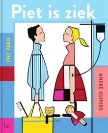 Piet is ziek - André Kuipers, Piet Paris