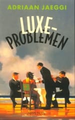 Luxeproblemen - A. Jaeggi