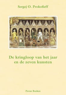 De kringloop van het jaar en de zeven kunsten - S.O. Prokofieff